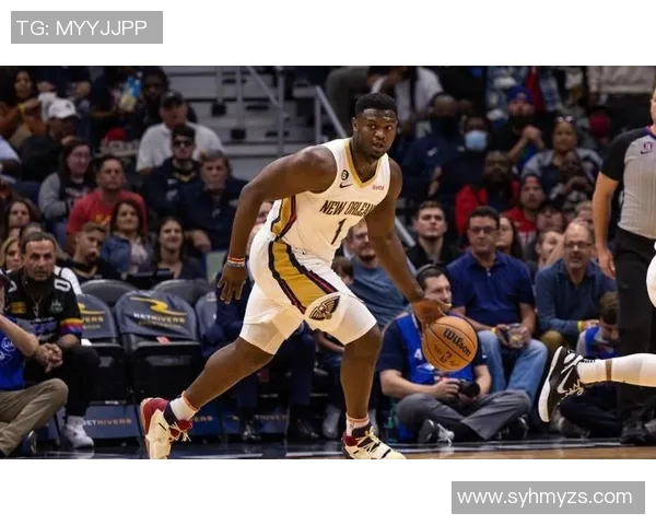 锡安体重问题持续发酵鹈鹕队聘营养师全方位监管健康状况