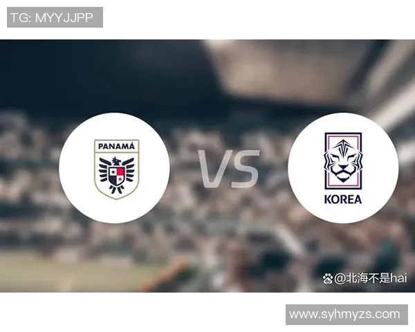 韩国与巴拿马友谊赛精彩回顾双方球队表现与战术分析